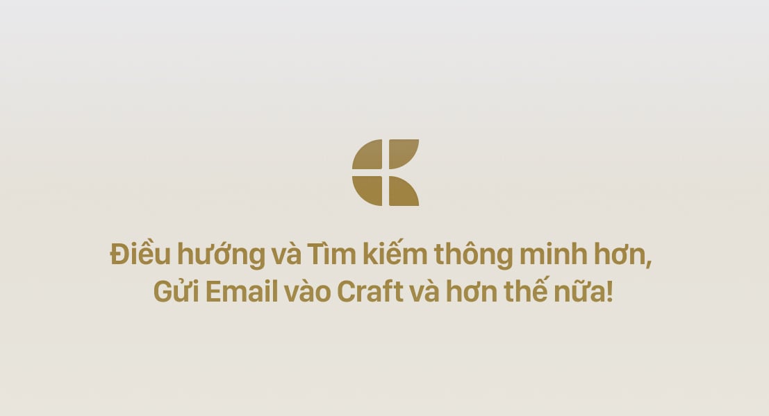 Bài viết blog Craft: 3.1.6 – Cập nhật mới từ Craft: Điều hướng và Tìm kiếm thông minh hơn, Gửi Email vào Craft và hơn thế nữa!