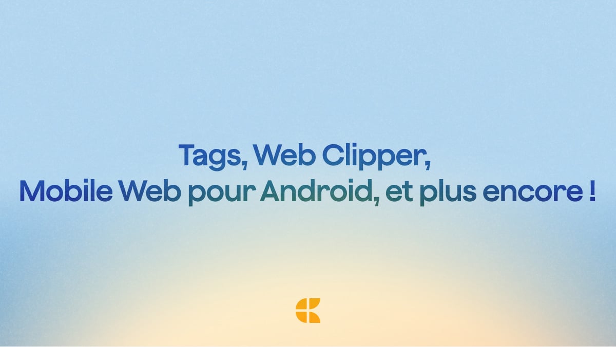 Article du blog Craft : Mise à jour Craft – Tags, Web Clipper, Mobile Web pour Android, et plus encore !