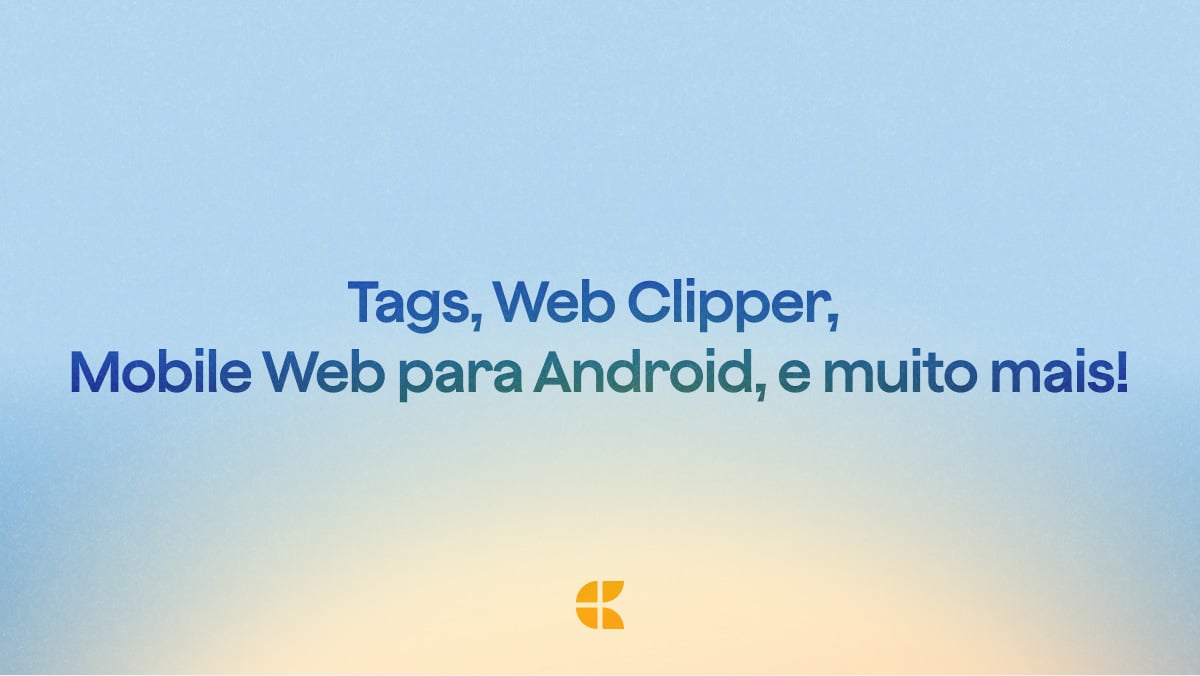 Post do blog Craft: Craft update - Tags, Web Clipper, Mobile Web para Android, e muito mais!