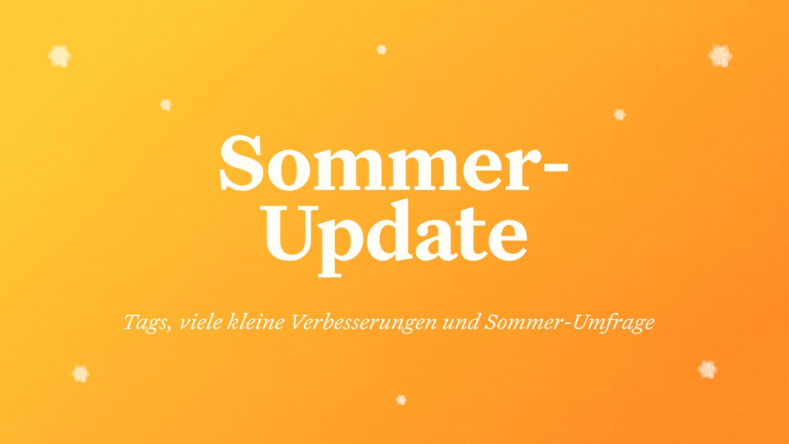 Craft Neuigkeiten: Craft Update – Tags, Verbesserungen der Benutzerfreundlichkeit, Summer-Umfrage