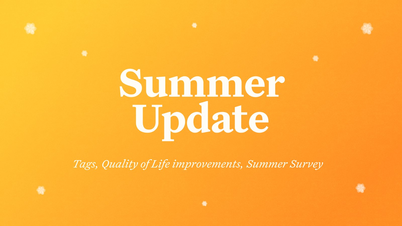 Craft Update - Tags, Quality of Life improvements, Summer Survey