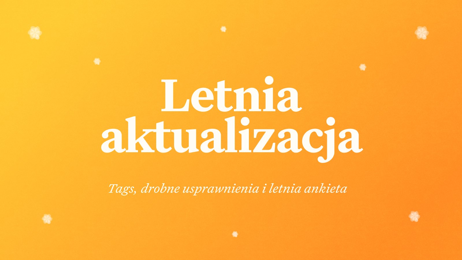 Craft Update – Tagi, ulepszenia jakości życia, Letnia Ankieta