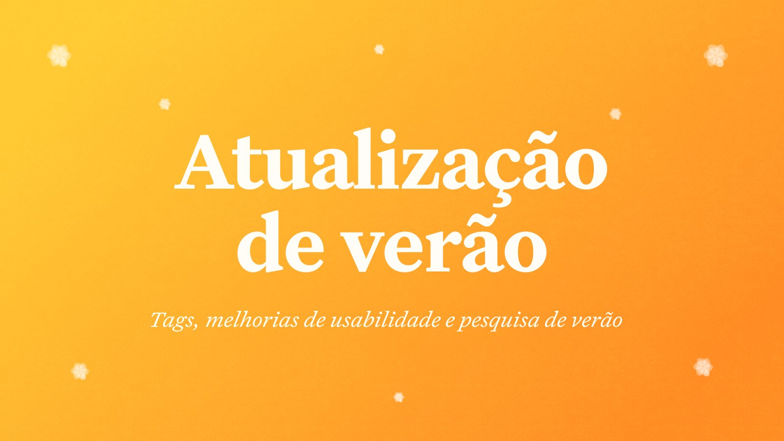 Post do blog Craft: Novidades do Craft - Tags, melhorias no dia a dia e Summer Survey