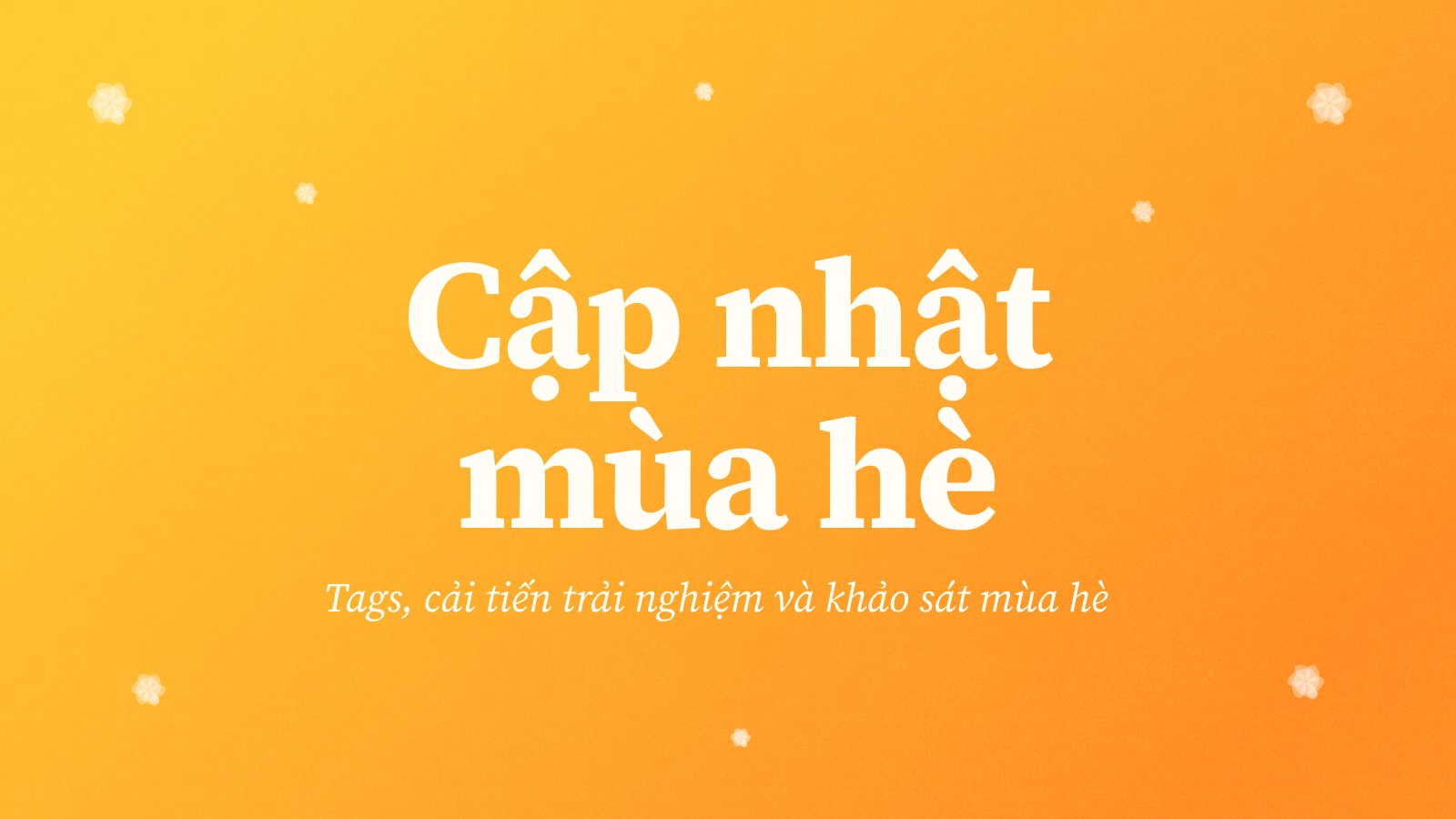 Tin mới Craft: Cập nhật Craft – Nhãn, Cải tiến trải nghiệm, Khảo sát Mùa Hè