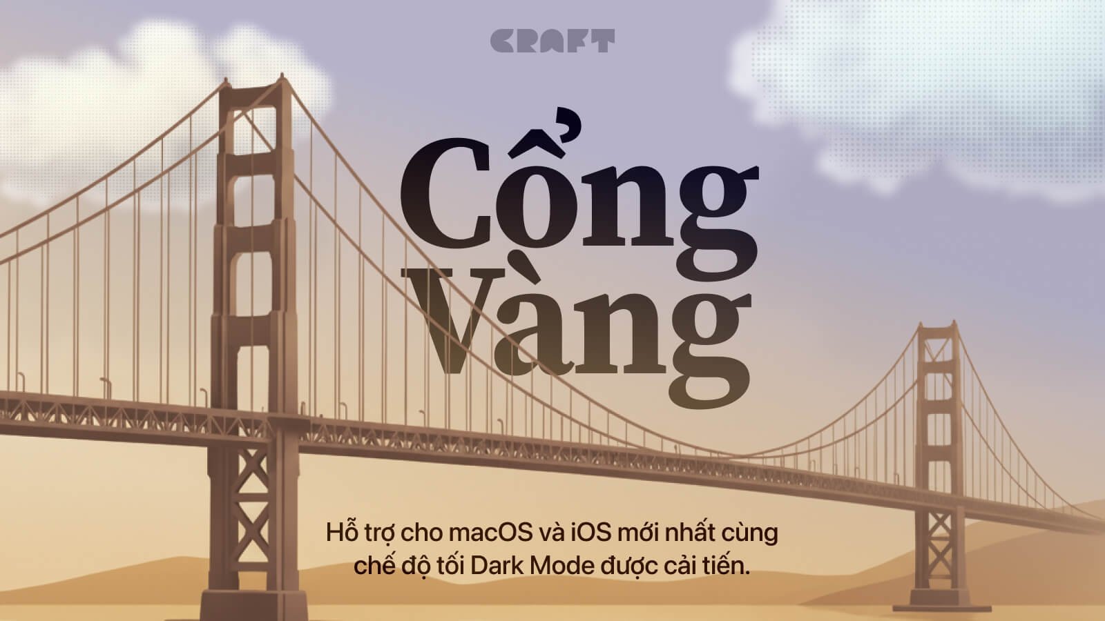 Tin mới Craft: Cập nhật Craft – Cải tiến Dark Mode và các cập nhật OS 27