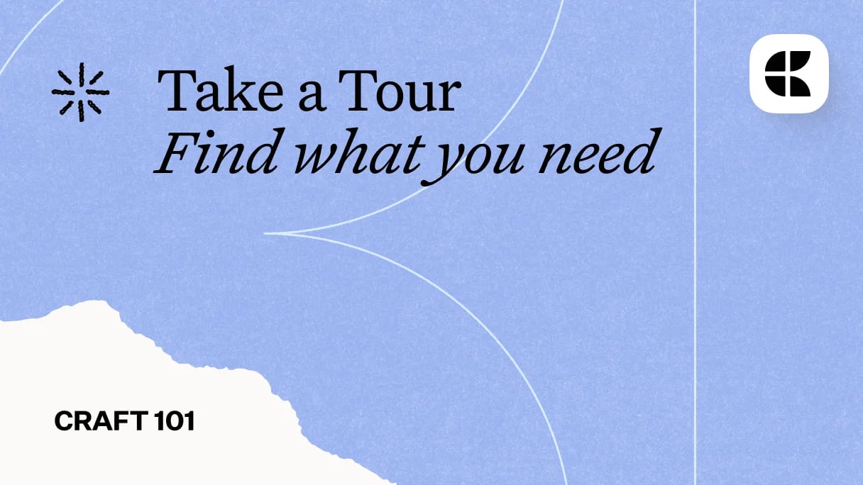 Take a Tour: Craft's Interface Explained