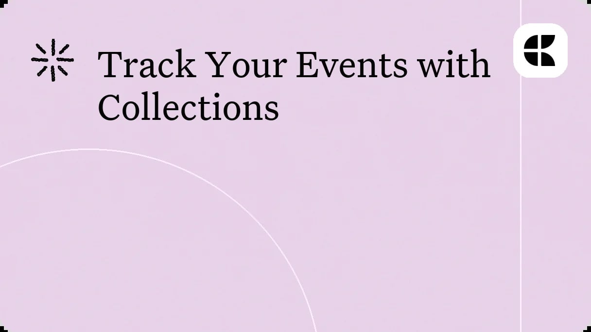 Track Your Events with Collections