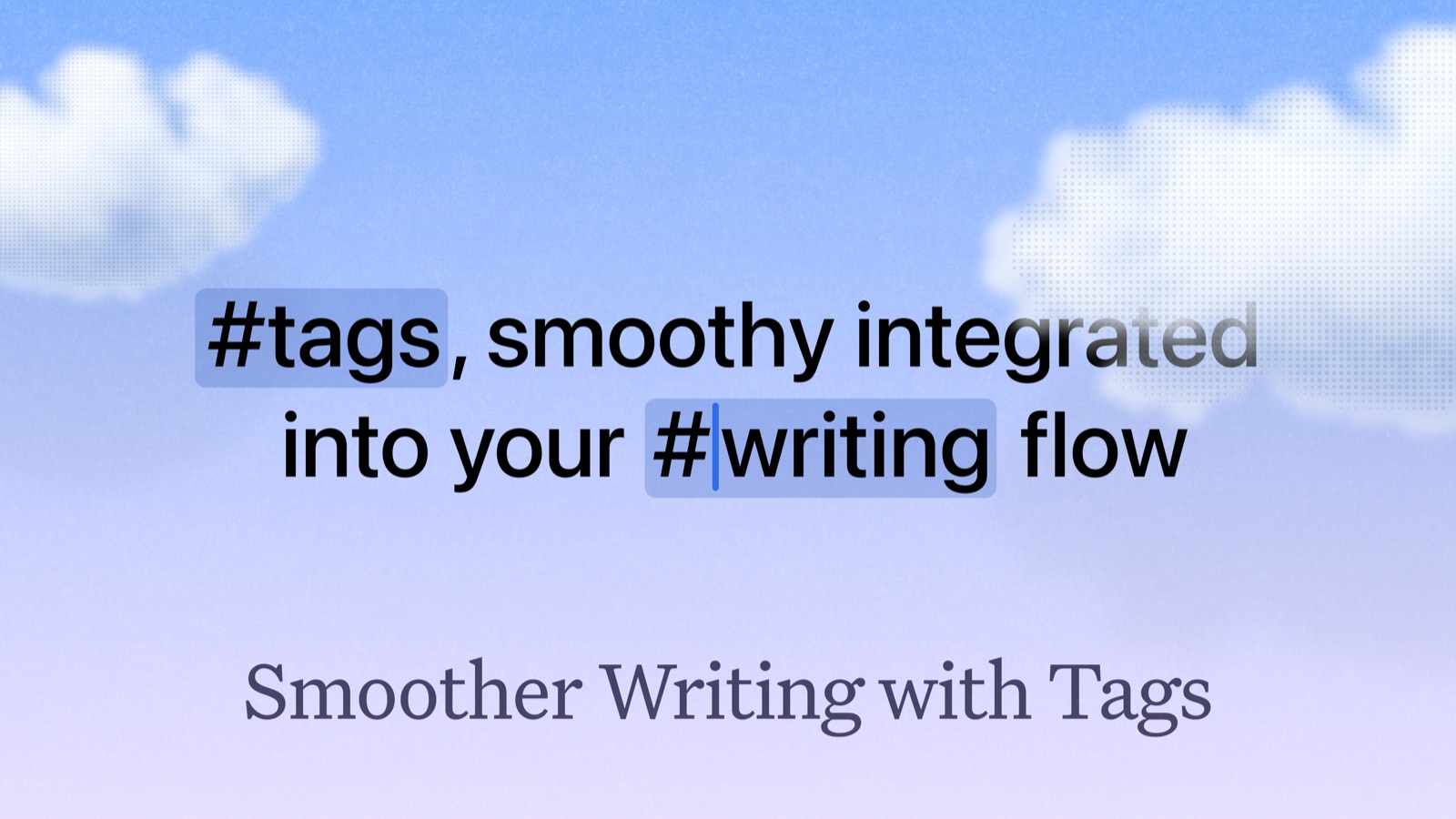 Smoother Tag Editing